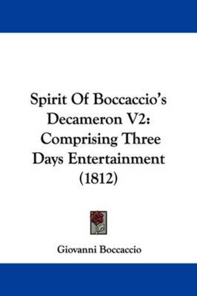 Cover for Giovanni Boccaccio · Spirit of Boccaccio's Decameron V2: Comprising Three Days Entertainment (1812) (Taschenbuch) (2009)