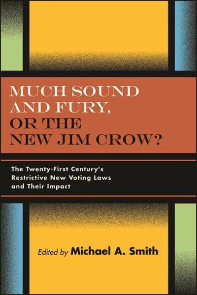 Cover for State University of New York Press · Much Sound and Fury, or the New Jim Crow? (Paperback Book) (2022)