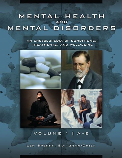 Cover for Len Sperry · Mental Health and Mental Disorders: An Encyclopedia of Conditions, Treatments, and Well-Being [3 volumes] (Book) (2015)