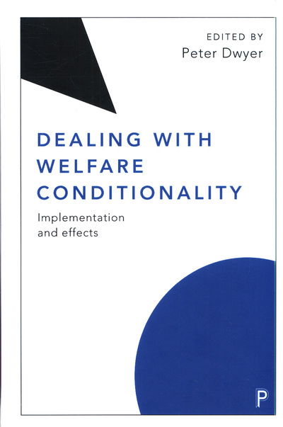 Dealing with Welfare Conditionality: Implementation and Effects - Welfare Conditionality - - Books - Policy Press - 9781447341826 - February 27, 2019