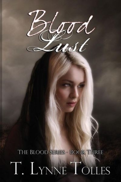 Cover for T Lynne Tolles · Blood Lust (Paperback Book) (2010)