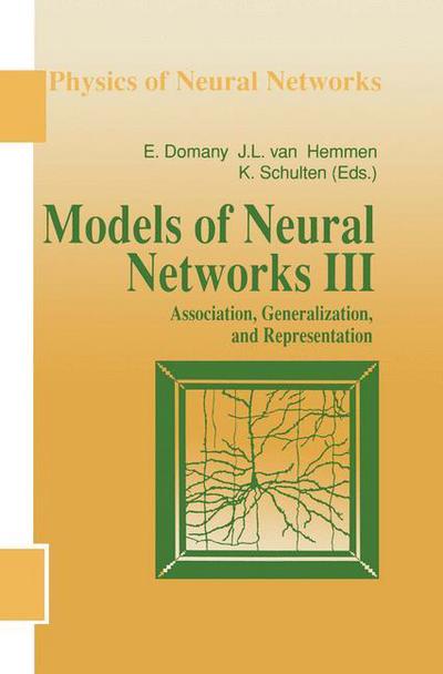 Cover for J Leo Van Hemmen · Models of Neural Networks III: Association, Generalization, and Representation - Physics of Neural Networks (Paperback Book) [Softcover reprint of the original 1st ed. 1996 edition] (2012)