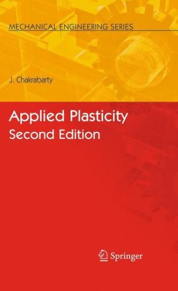 Cover for Jagabandhu Chakrabarty · Applied Plasticity, Second Edition - Mechanical Engineering Series (Paperback Bog) [Softcover reprint of hardcover 2nd ed. 2010 edition] (2012)