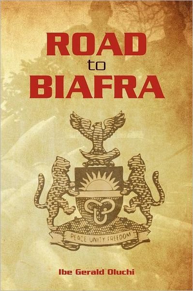 Cover for Ibe Gerald Oluchi · Road to Biafra (Paperback Bog) (2011)