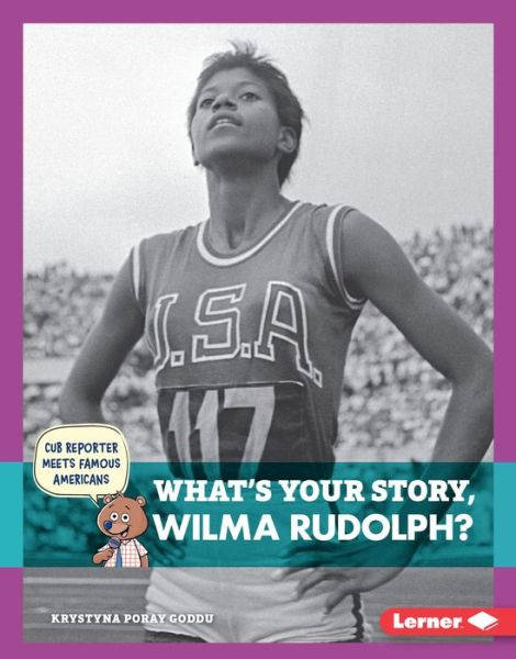 Cover for Krystyna Poray Goddu · What's Your Story, Wilma Rudolph? (Book) (2016)