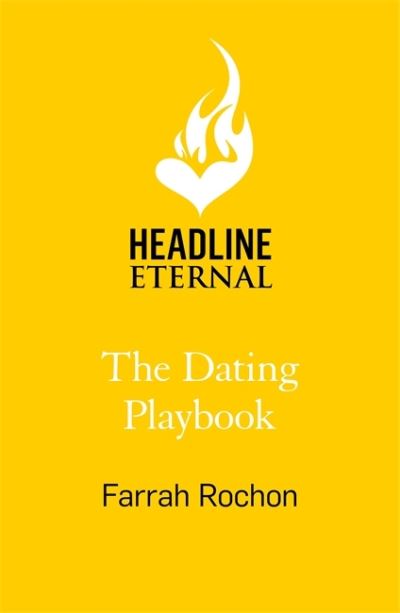 Cover for Farrah Rochon · The Dating Playbook: A fake-date rom-com to steal your heart! 'A total knockout: funny, sexy, and full of heart' - Boyfriend Project (Paperback Book) (2021)