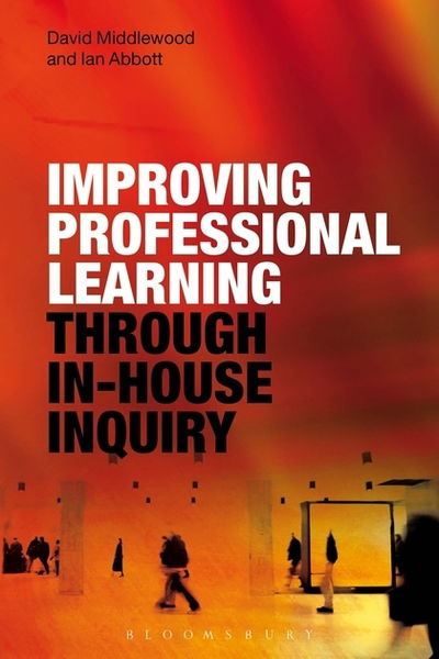 Cover for Middlewood, Dr David (University of Warwick, UK) · Improving Professional Learning through In-house Inquiry (Paperback Book) (2015)