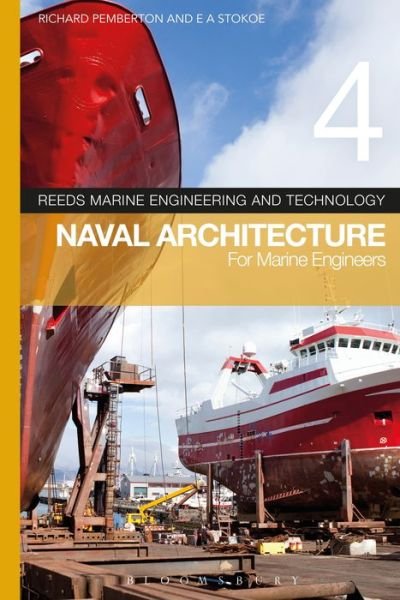 Cover for Pemberton, Dr Richard (Lecturer in Mechanical &amp; Marine Engineering) · Reeds Vol 4: Naval Architecture for Marine Engineers - Reeds Marine Engineering and Technology Series (Paperback Book) (2018)