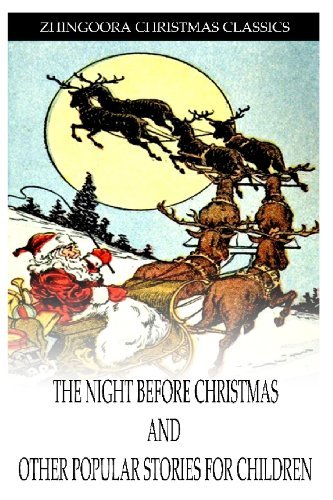 The Night Before Christmas and Other Popular Stories for Children - Clement Clarke Moore - Bøger - CreateSpace Independent Publishing Platf - 9781475173826 - 10. april 2012