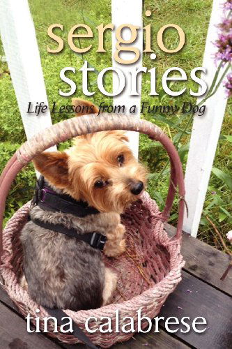 Cover for Tina Calabrese · Sergio Stories: Life Lessons from a Funny Dog (Paperback Book) (2013)