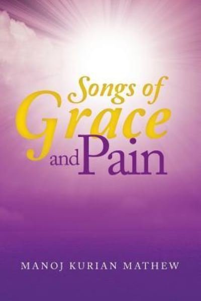 Cover for Manoj K Mathew · Songs of Grace and Pain (Paperback Book) (2013)