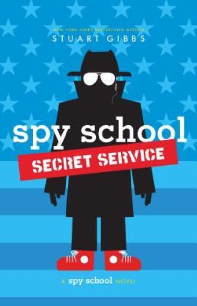 Cover for Stuart Gibbs · Spy School secret service (Book) [First edition. edition] (2017)