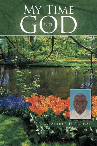 Cover for Alson B.h. Percival · My Time with God (Paperback Book) (2013)