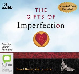 Cover for Brene Brown · The Gifts of Imperfection: Let Go of Who You Think You're Supposed to Be and Embrace Who You Are (Hörbuch (CD)) [Unabridged edition] (2015)