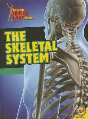 Cover for Simon Rose · The Skeletal System (How the Human Body Works) (Hardcover Book) (2014)