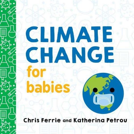 Cover for Chris Ferrie · Climate Change for Babies - Baby University (Board book) (2020)