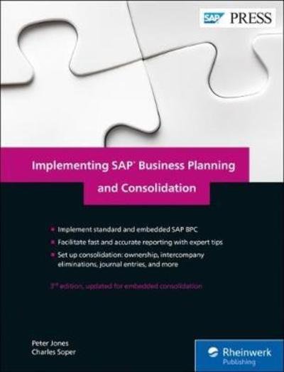 Implementing SAP Business Planning and Consolidation - Peter Jones - Livres - SAP Press - 9781493216826 - 26 juillet 2018