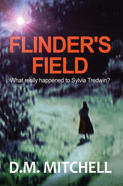 Cover for Mr D M Mitchell · Flinder's Field (Pocketbok) (2013)