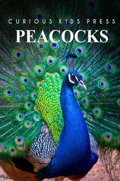 Cover for Curious Kids Press · Peacocks - Curious Kids Press (Paperback Book) (2014)