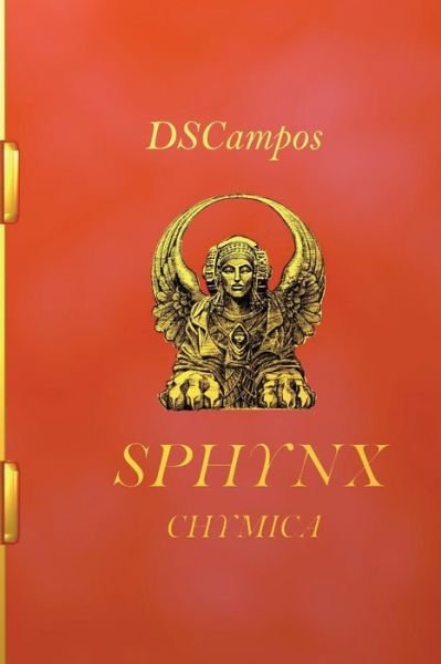 Cover for Dscampos · Sphynx Chymica: Dibujos Esculpidos Y Esculturas Dibujadas (Pocketbok) (2014)