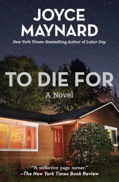 Cover for Joyce Maynard · To Die For: A Novel (Pocketbok) (2014)