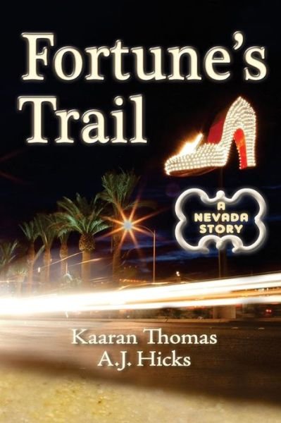 Cover for Kaaran E Thomas · Fortune's Trail: a Nevada Story (Paperback Book) (2014)