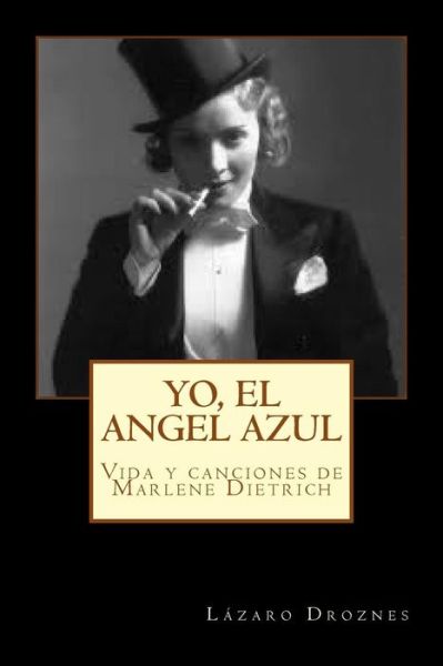 Cover for Lazaro Droznes · Yo, el Angel Azul (Paperback Book) (2013)