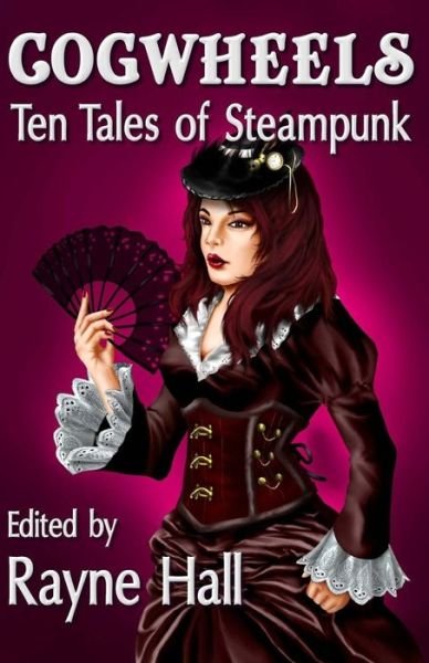Cover for Rayne Hall · Cogwheels: Ten Tales of Steampunk (Paperback Bog) (2014)