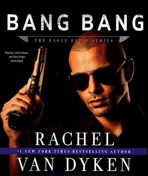 Bang Bang - Rachel Van Dyken - Muzyka - Blackstone Audiobooks - 9781504745826 - 1 sierpnia 2016