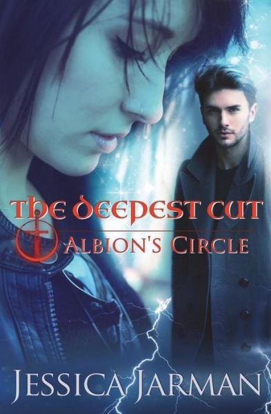 Cover for Jessica Jarman · The Deepest Cut: Albion's Circle, Book 1 (Paperback Book) (2015)