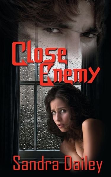Cover for Sandra Dailey · Close Enemy (Paperback Book) (2015)