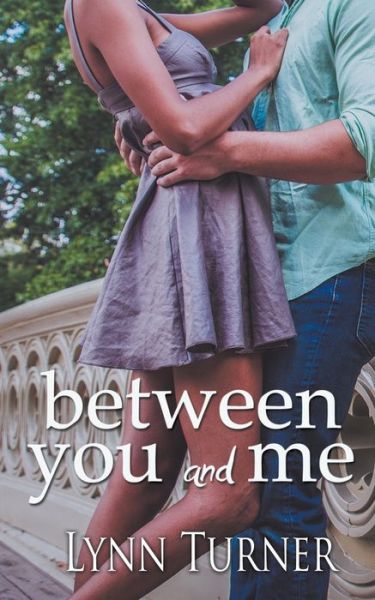 Cover for Lynn Turner · Between You and Me (Paperback Book) (2017)