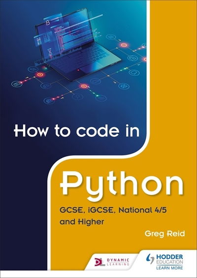 Cover for Greg Reid · How to code in Python: GCSE, iGCSE, National 4/5 and Higher (Paperback Book) (2020)