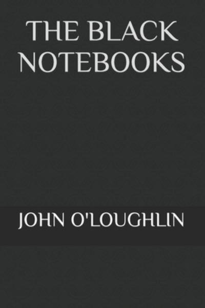 Cover for John O'Loughlin · The Black Notebooks (Paperback Book) (2015)