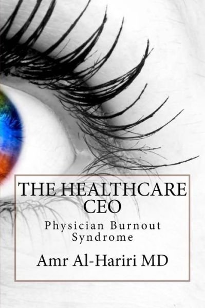 Cover for Amr Al-hariri Md · The Healthcare Ceo: Physician Burnout Syndrome (Pocketbok) (2015)
