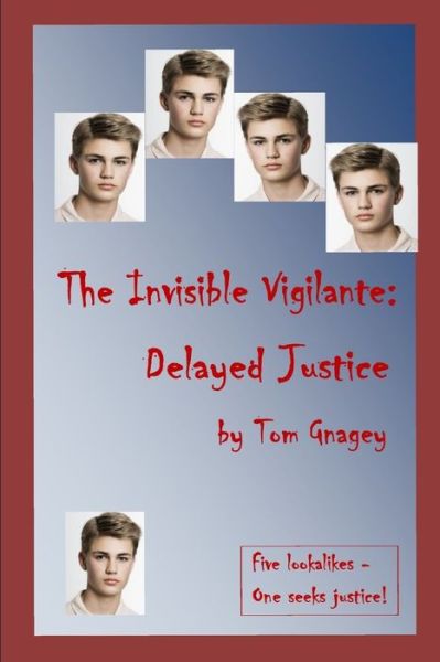 Cover for Tom Gnagey · The Invisible Vigilante (Paperback Book) (2017)