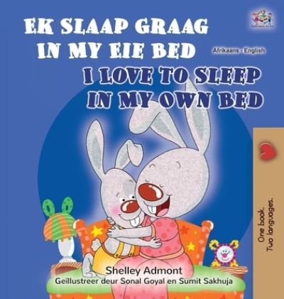 Cover for Shelley Admont · I Love to Sleep in My Own Bed (Afrikaans English Bilingual Children's Book) (Hardcover bog) (2022)
