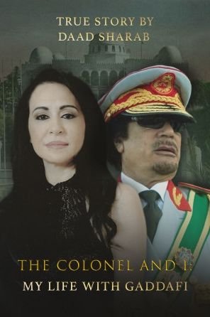Daad Sharab · The Colonel and I: My Life with Gaddafi (Taschenbuch) (2025)