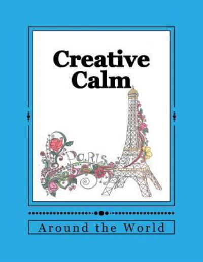 Creative Calm - J and I Publishing - Bøger - Createspace Independent Publishing Platf - 9781530005826 - 12. februar 2016