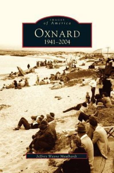 Cover for Jeffrey Maulhardt · Oxnard, California (Gebundenes Buch) (2005)