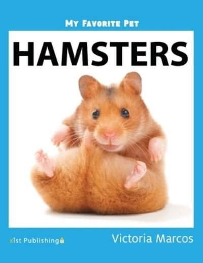 Cover for Victoria Marcos · My Favorite Pet Hamsters (Hardcover bog) (2018)