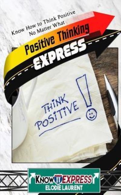 Cover for Elodie Laurent · Positive Thinking Express (Taschenbuch) (2016)
