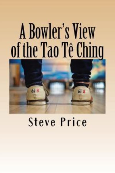 Cover for Steve Price · A Bowler's View of the Tao Te Ching (Paperback Book) (2016)