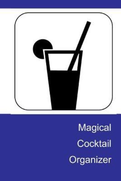 Cover for Lazaros' Blank Books · Magical Cocktail Organizer (Paperback Book) (2016)