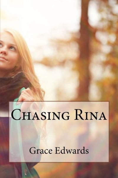 Cover for Grace Edwards · Chasing Rina (Paperback Book) (2016)