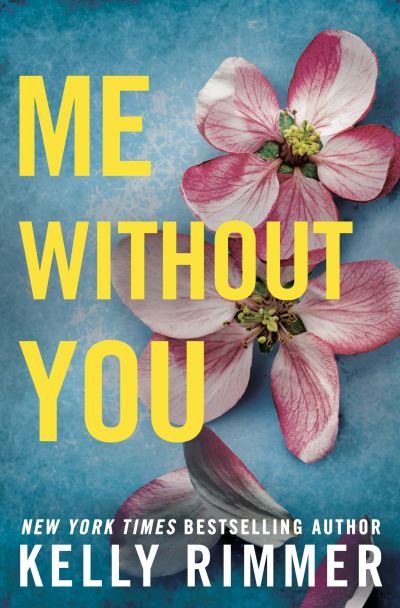 Me Without You - Kelly Rimmer - Bücher - Grand Central Publishing - 9781538757826 - 10. Oktober 2023