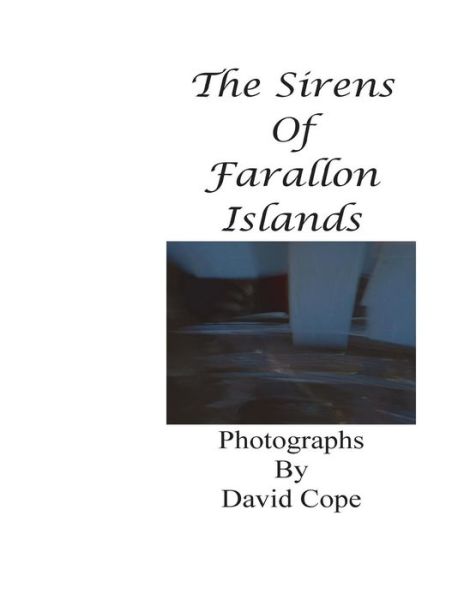 Cover for David Cope · The Sirens of Farallon Islands (Taschenbuch) (2016)