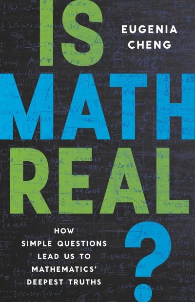 Is Math Real? - Eugenia Cheng - Livros - Basic Books - 9781541601826 - 15 de agosto de 2023