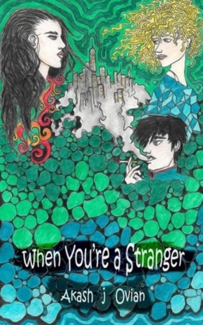 Cover for Akash Justin Ovian · When You're a Stranger (Paperback Book) (2017)