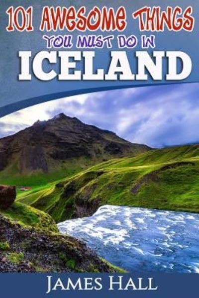 Iceland - Professor James Hall - Böcker - Createspace Independent Publishing Platf - 9781544811826 - 20 mars 2017